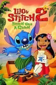 Lilo & Stitch 2: Stitch Has A Glitch (2005) ลีโล แอนด์ สติทช์ ตอนฉันรักนายเจ้าสติทช์ตัวร้าย ภาค 2