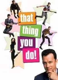 That Thing You Do! (1996) แด็ท ธิง ยู ดู ฝันให้เป็นดาว