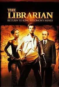 The Librarian: Return to King Solomon’s Mines (2006) ล่าขุมทรัพย์สุดขอบโลก ภาค 2