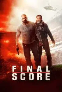 Final Score (2018) ยุทธการดับแผน ผ่าแมตช์เส้นตาย