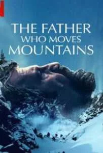 The Father Who Moves Mountains (2021) ภูเขามิอาจกั้น