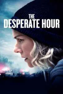 The Desperate Hour (2021) ฝ่าวิกฤต วิ่งหนีตาย