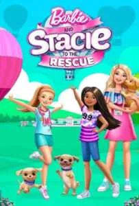 Barbie and Stacie to the Rescue (2024)