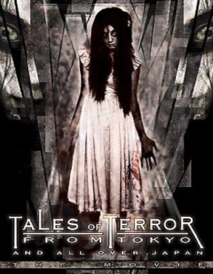 Tales of Terror from Tokyo and All Over Japan The Movie