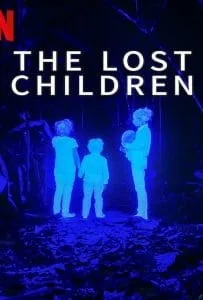 The Lost Children (2024) เด็กสาบสูญ