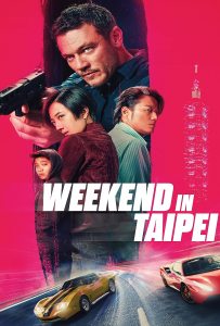 Weekend in Taipei (2024) เร็ว..แรง ทะลุไทเป